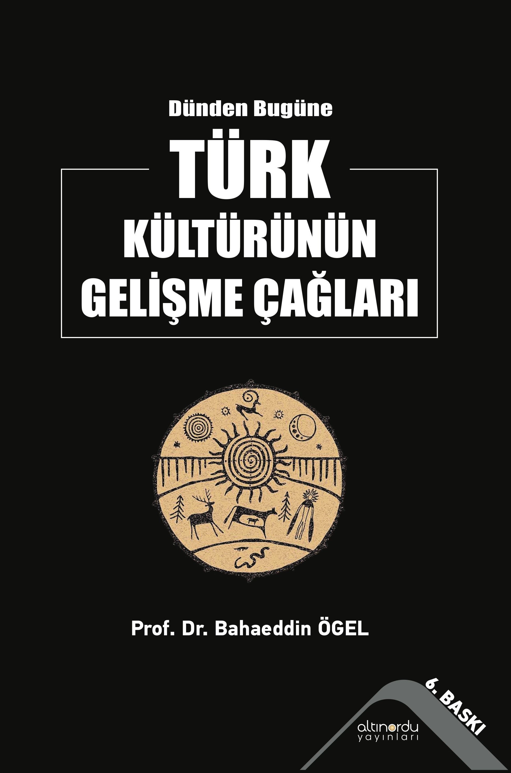 Dünden Bugüne Türk Kültürünün Gelişme Çağları