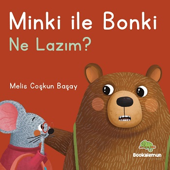 Minki ile Bonki – Ne Lazım? (Ciltli)