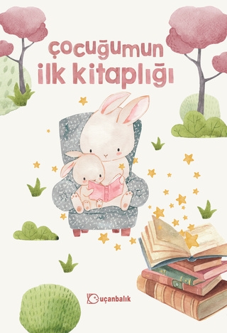 Çocuğumun İlk Kitaplığı (Fleksi Kapak)