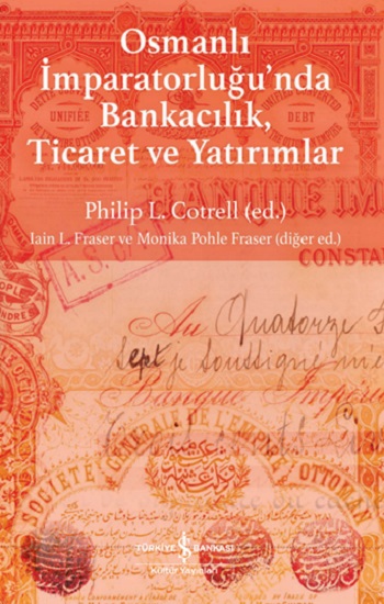 Osmanlı İmparatorluğu’nda Bankacılık, Ticaret ve Yatırımlar