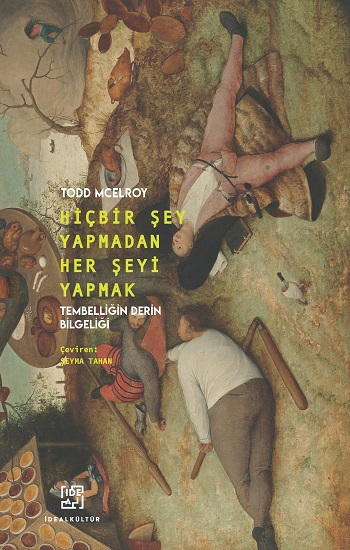 Hiçbir Şey Yapmadan Her Şeyi Yapmak