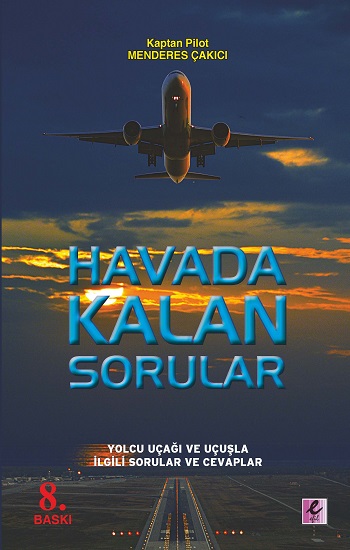 Havada Kalan Sorular - Yolcu Uçağı, Uçuş ile İlgili Sorularınız ve Cevapları