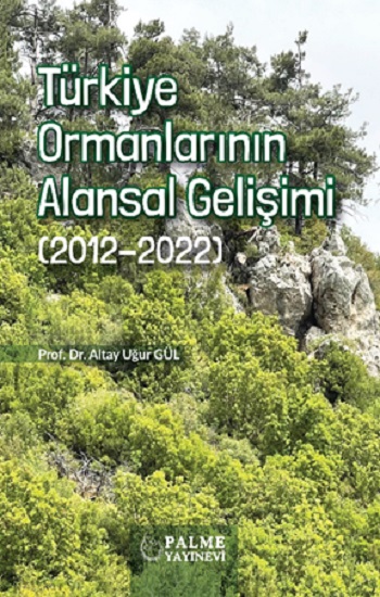 Türkiye Ormanlarının Alansal Gelişimi (2012-2022)