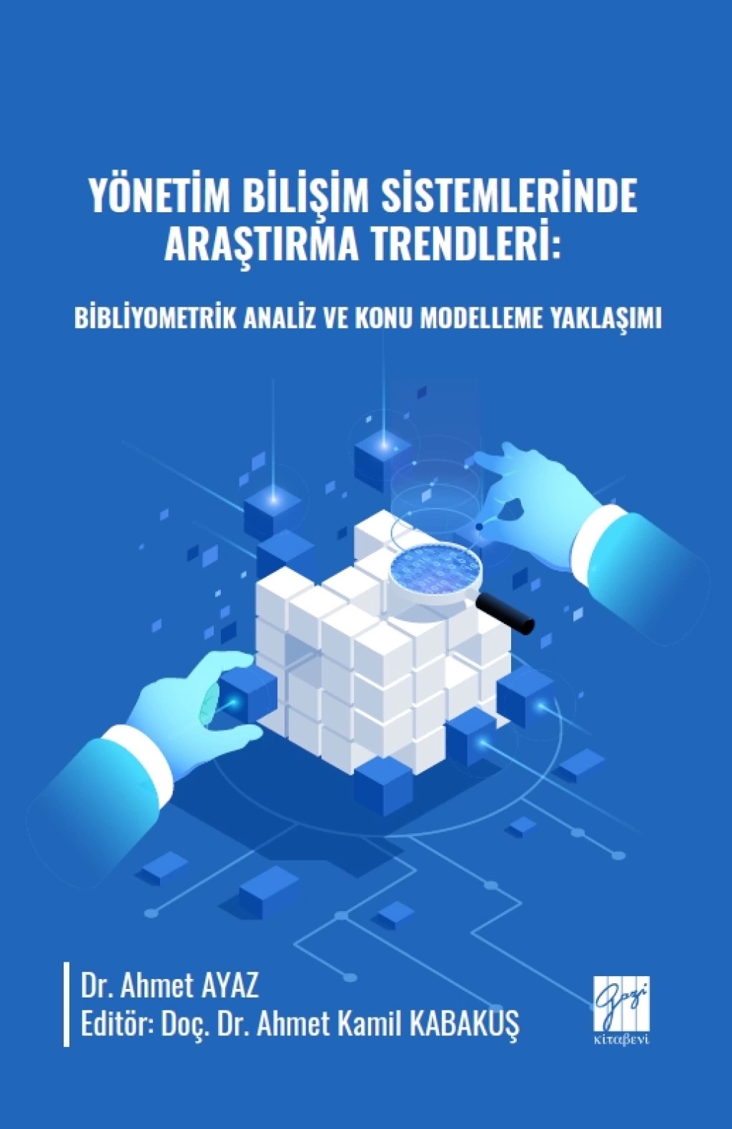 Yönetim Bilişim Sistemlerinde Araştırma Trendleri: Bibliyometrik Analiz ve Konu Modelleme Yaklaşımı