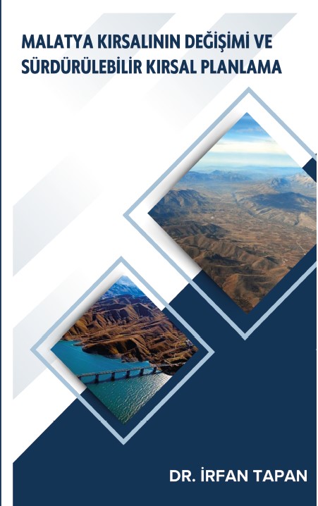 Malatya Kırsalının Değişimi ve Sürdürülebilir Kırsal Planlama