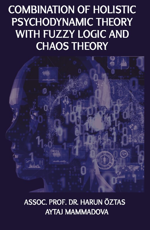Combination of Holistic Psychodynamic Theory With Fuzzy Logic And Chaos Theory