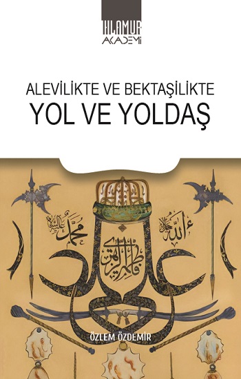 Alevilikte ve Bektaşilikte Yol ve Yoldaş