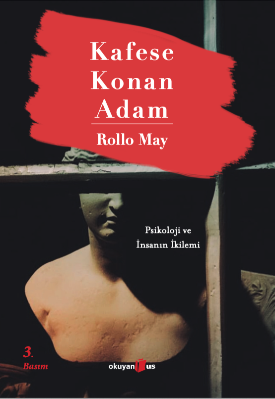 Kafese Konan Adam - Psikoloji ve İnsanın İkilemi