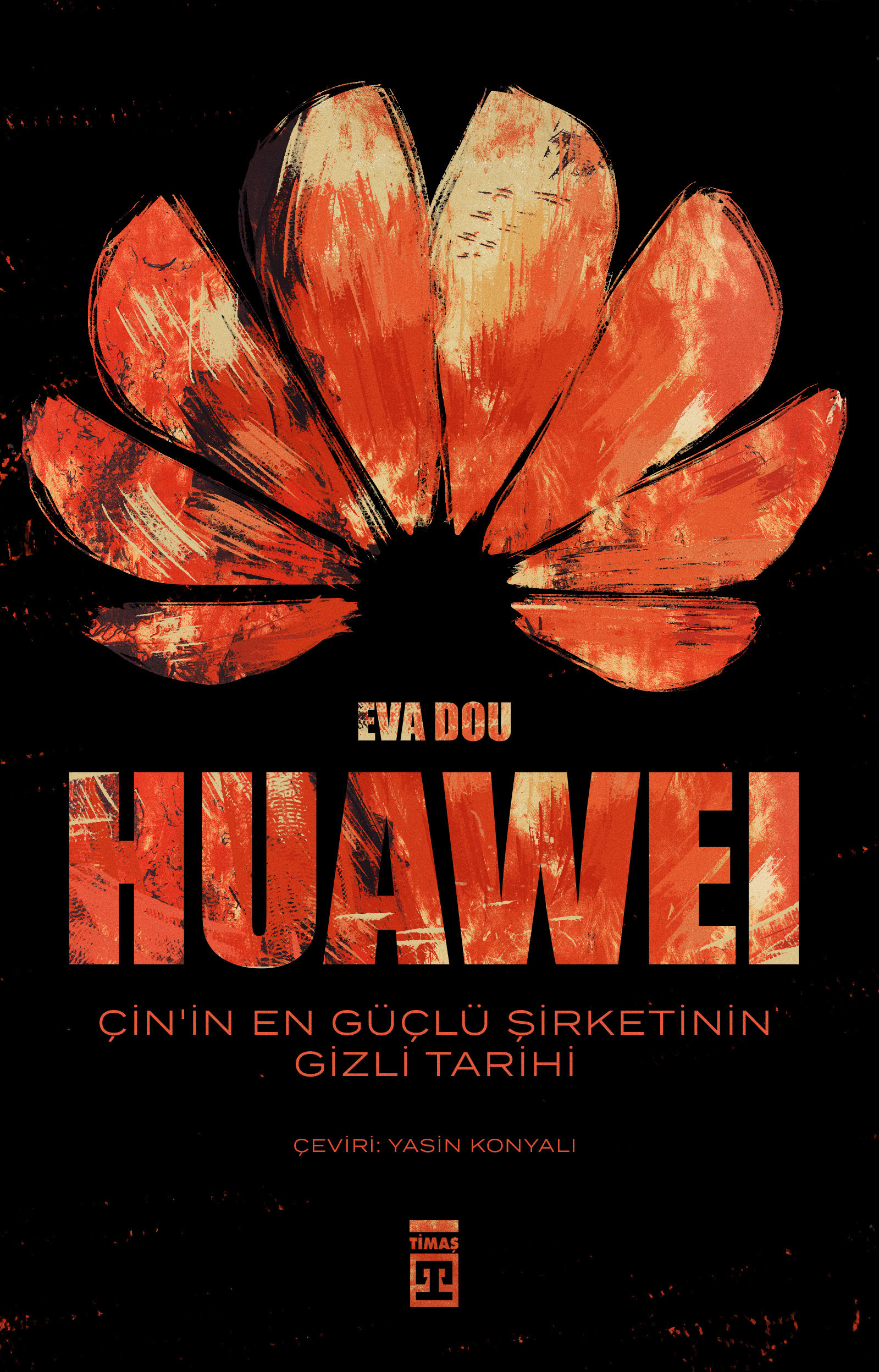 Huawei - Çin'in En Güçlü Şirketinin Gizli Tarihi