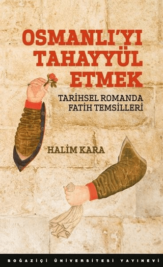 Osmanlı`yı Tahayyül Etmek