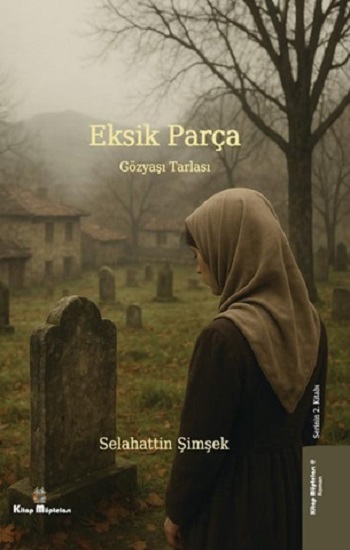 Eksik Parça 2 - Gözyaşı Tarlası