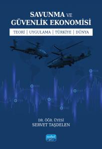 Savunma ve Güvenlik Ekonomisi - Uygulama - Türkiye - Dünya