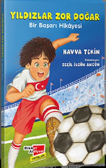 Yıldızlar Zor Doğar - Bir Başarı Hikayesi