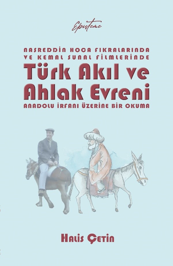 Nasreddin Hoca Fıkralarında ve Kemal Sunal Filmlerinde  Türk Akıl ve Ahlak Evreni