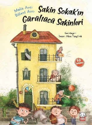 Sakin Sokak’ın Gürültücü Sakinleri