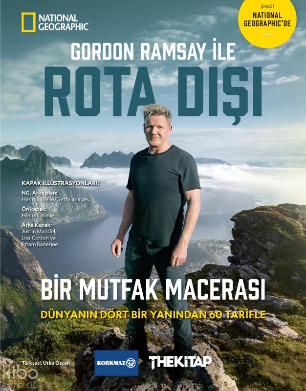 Gordon Ramsay ile Rota Dışı;Bir Mutfak Macerası: Dünyanın Dört Bir Yanından 60 Tarifle