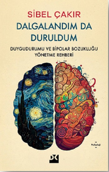 Dalgalandım da Duruldum