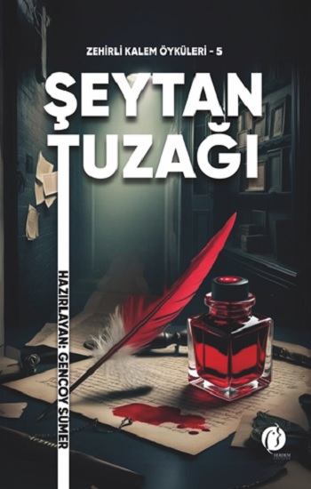 Zehirli Kalem Öyküleri -5 Şeytan Tuzağı