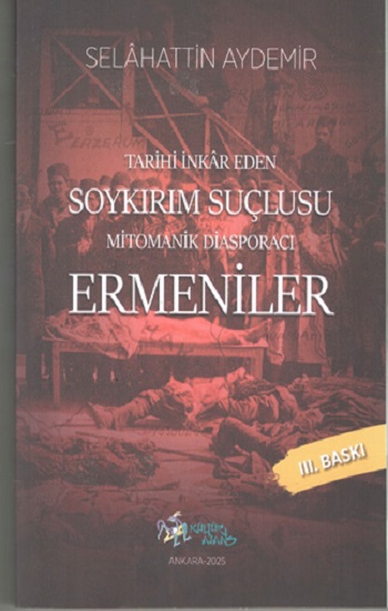 Tarihi İnkar Eden Soykırım Suçlusu