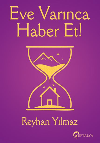 Eve Varınca Haber Et