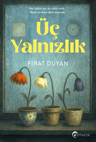 Üç Yalnızlık