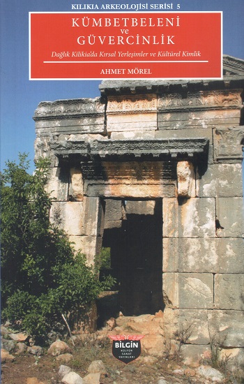 Kilikia Arkeolojisi Serisi 5 - Kümbetbeleni ve Güvercinlik