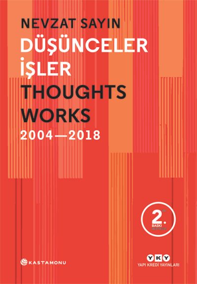Düşünceler İşler 2004-2018 (Ciltli)