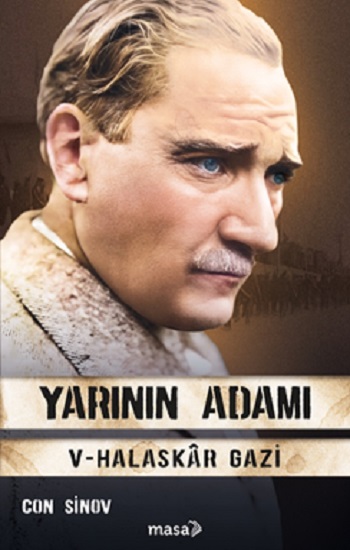 Yarının Adamı 5 – Halaskar Gazi