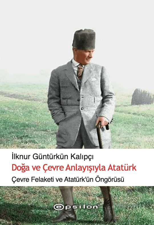 Doğa ve Çevre Anlayışıyla Atatürk