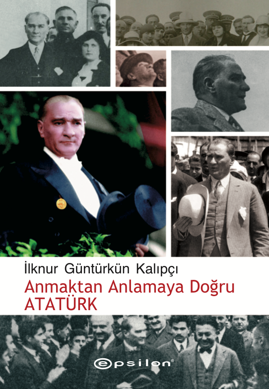 Anmaktan Anlamaya Doğru Atatürk