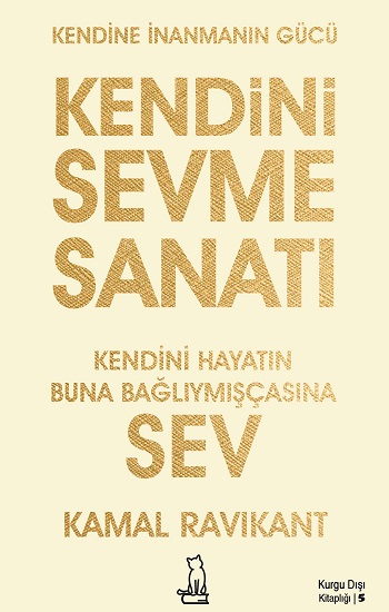 Kendini Sevme Sanatı: Kendini Hayatın Buna Bağlıymışçasına Sev