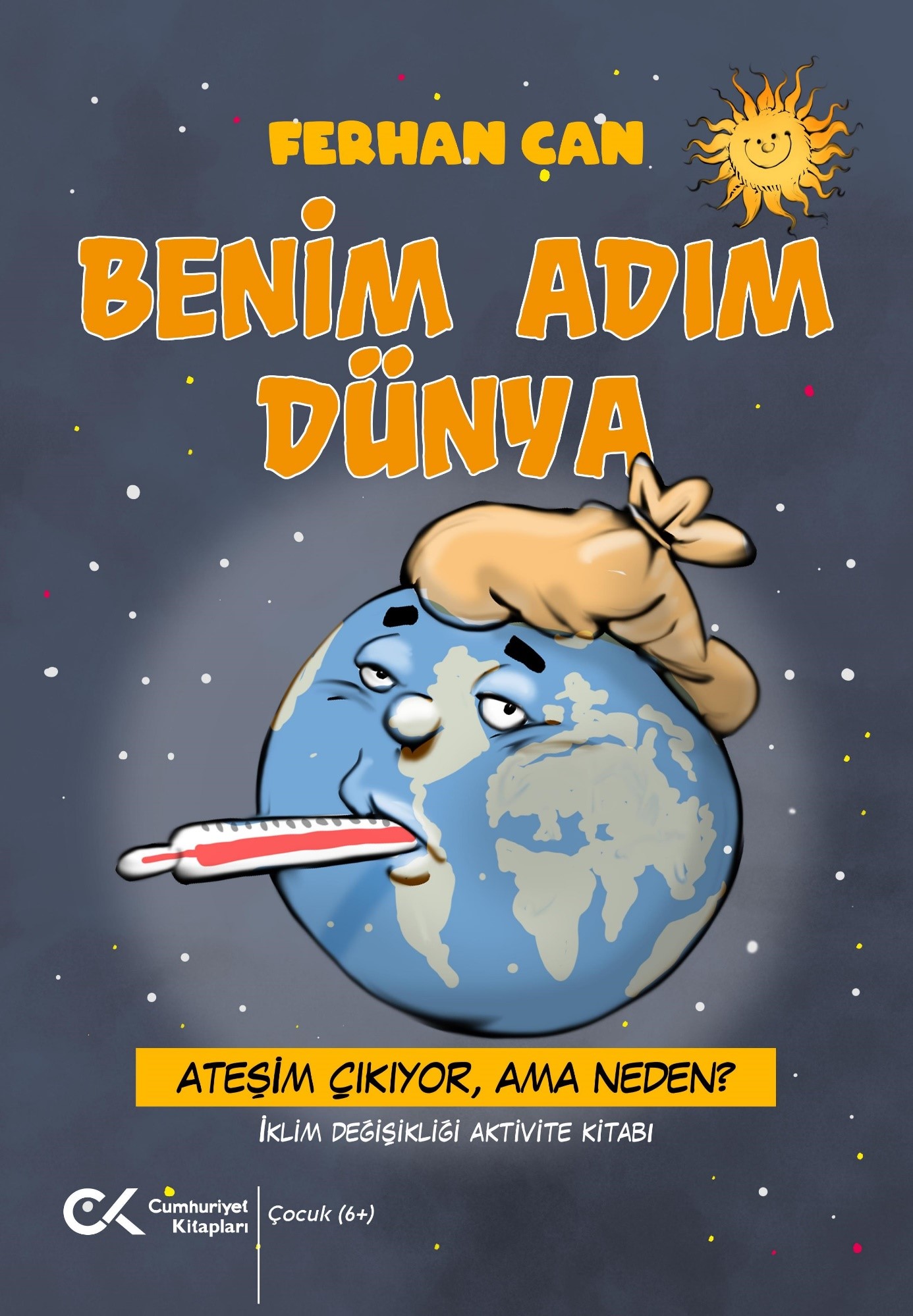 Benim Adım Dünya/ Ateşim Çıkıyor, Ama Neden?