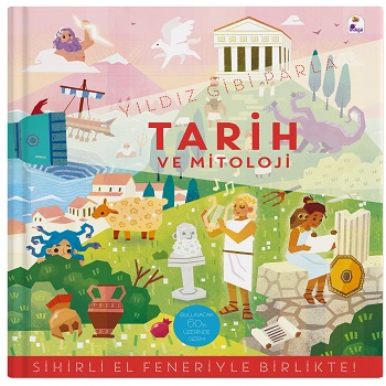 Yıldız Gibi Parla – Tarih ve Mitoloji (Sihirli El Feneriyle Birlikte) (Board Book)