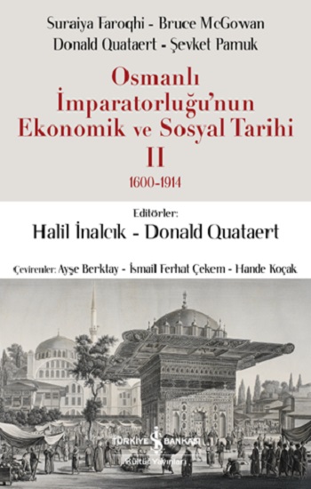 Osmanlı İmparatorluğu’nun Ekonomik Ve Sosyal Tarihi II 1600-1914