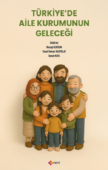 Türkiye’de Aile Kurumunun Geleceği