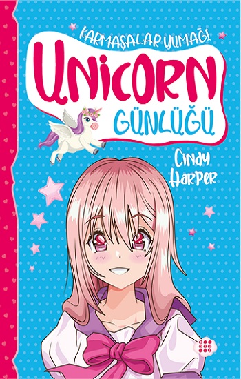 Unicorn Günlüğü 5 - Karmaşalar Yumağı