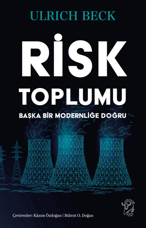 Risk Toplumu: Başka Bir Modernliğe Doğru