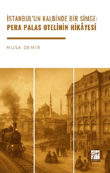 İstanbul’un Kalbinde Bir Simge: Pera Palas Otelinin Hikâyesi