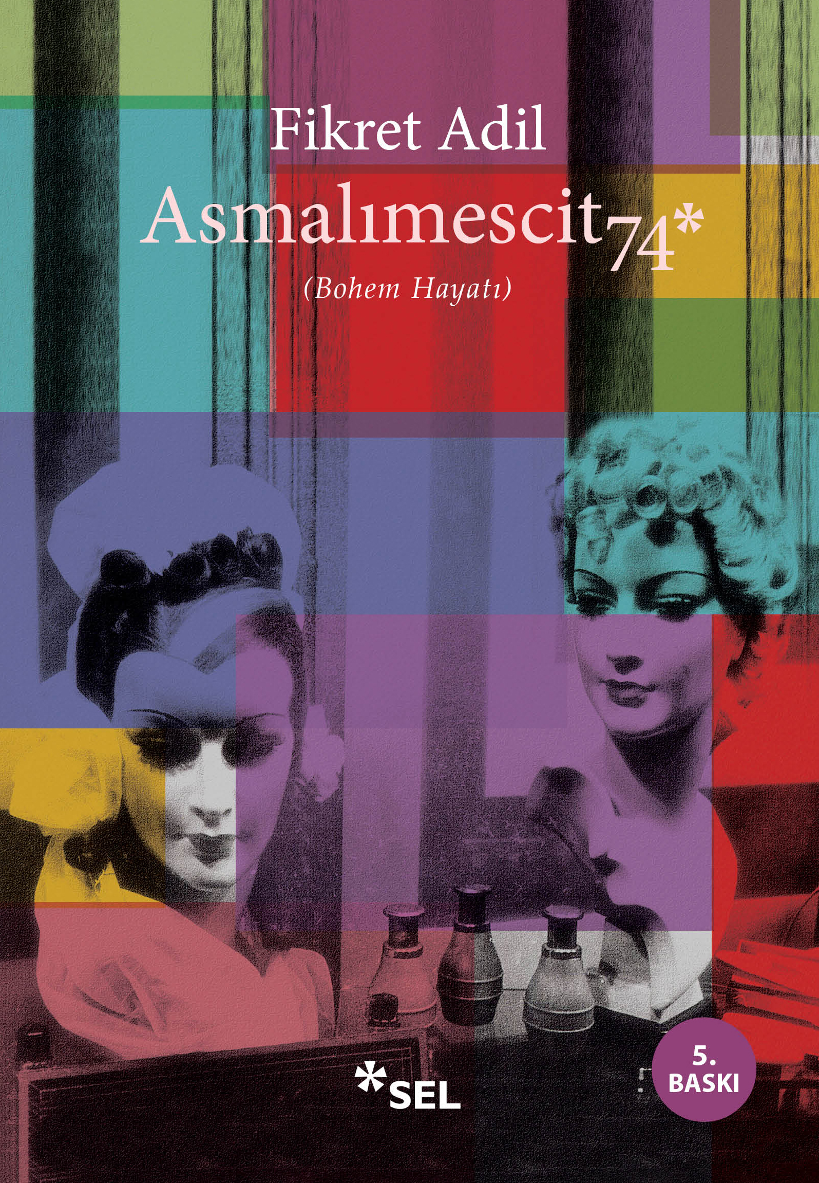 Asmalımescit 74 (Bohem Hayatı)