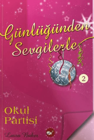 Günlüğümden Sevgilerle 2 - Okul Partisi