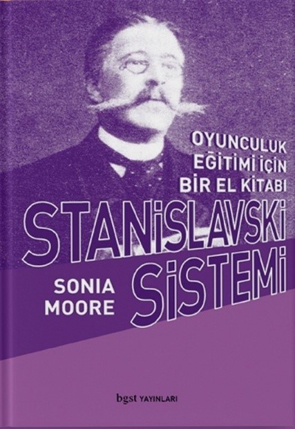 Stanislavski Sistemi Oyunculuk Eğitimi İçin Bir El Kitabı
