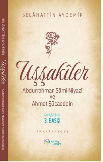 Uşşakiler /Abdurrahman Sami Niyazi ve Ahmet Şücaeddin