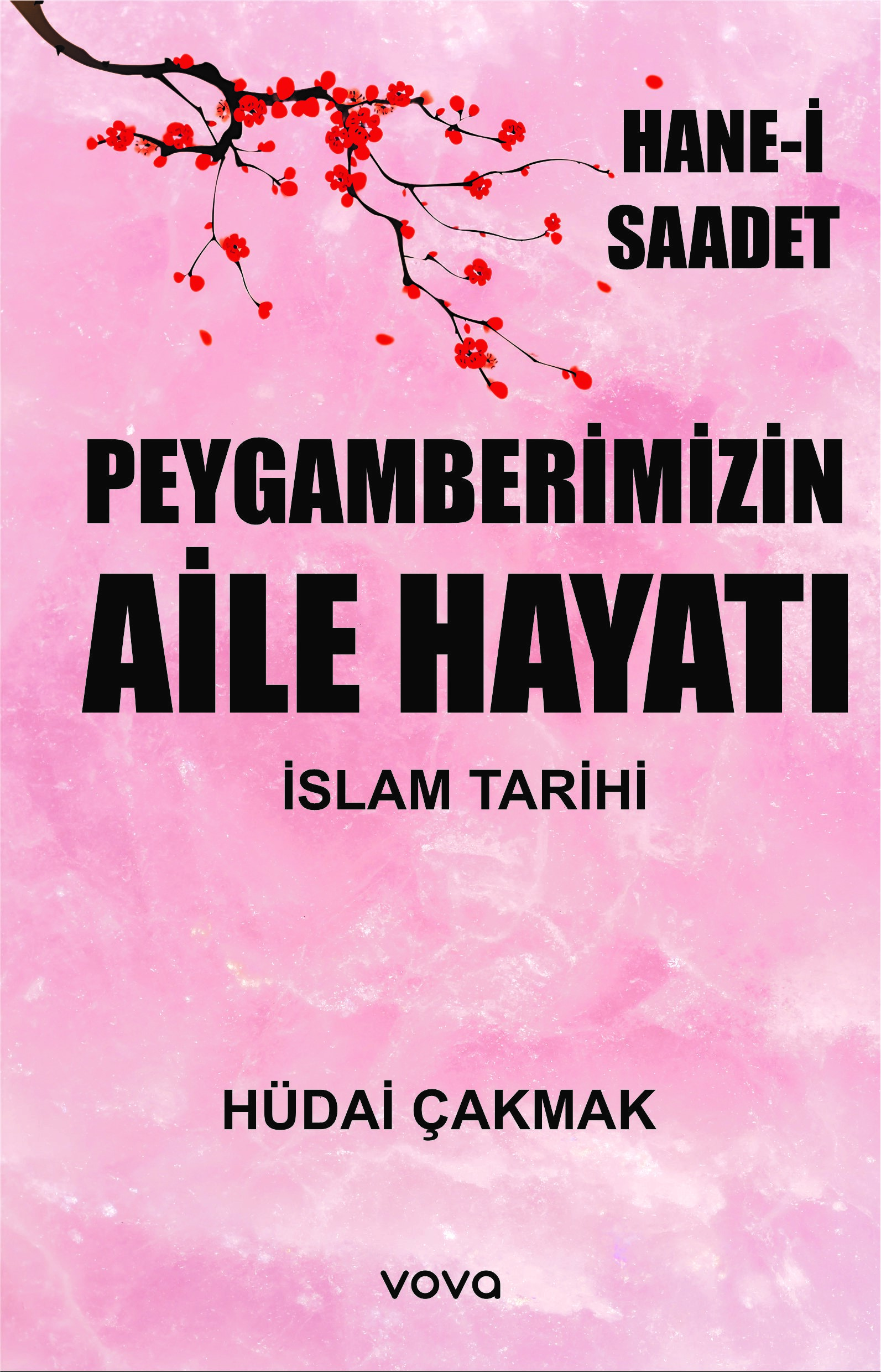Peygamberimizin Aile Hayatı - İslam Tarihi - Hane-i Saadet