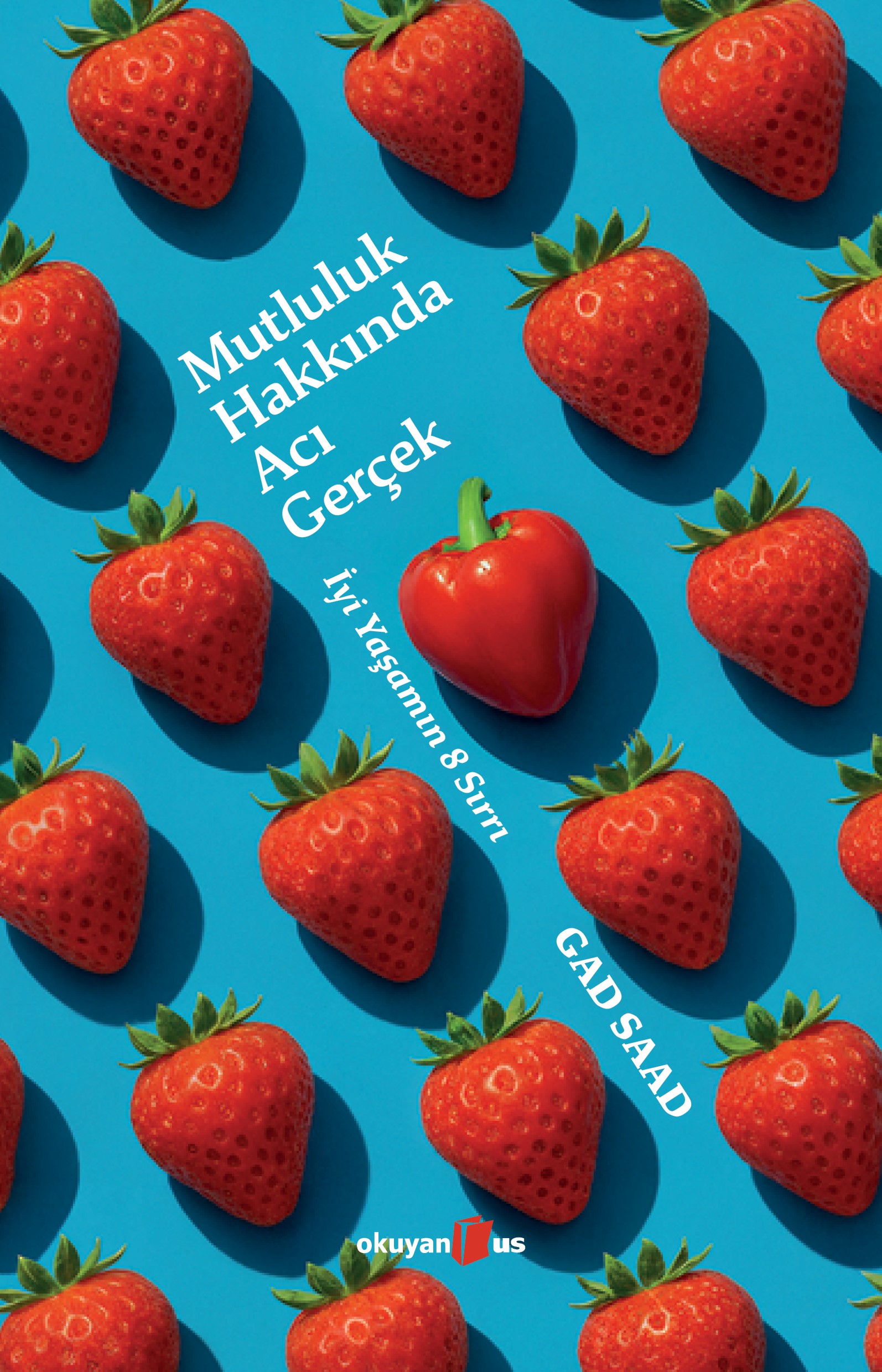 Mutluluk Hakkında Acı Gerçek