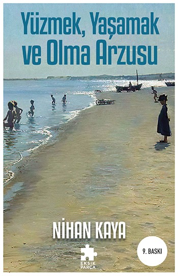 Yüzmek, Yaşamak ve Olma Arzusu