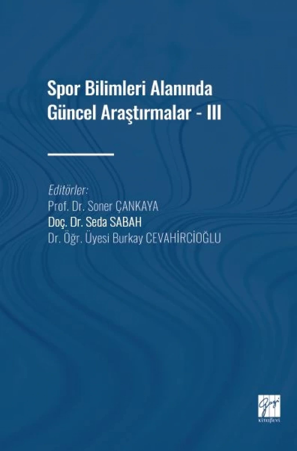 Spor Bilimleri Alanında Güncel Araştırmalar - III