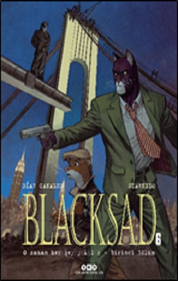 Blacksad 6 O Zaman Her Şey Yıkılır - Birinci Bölüm