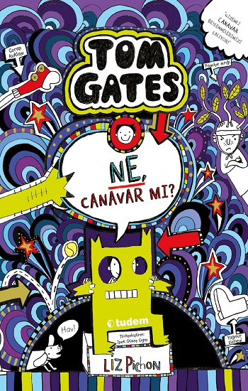 Tom Gates 15 - Ne, Canavar mı? (Ciltli)