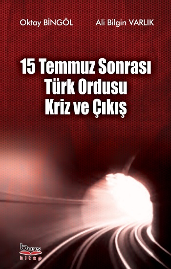 15 Temmuz Sonrası Türk Ordusu Kriz ve Çıkış