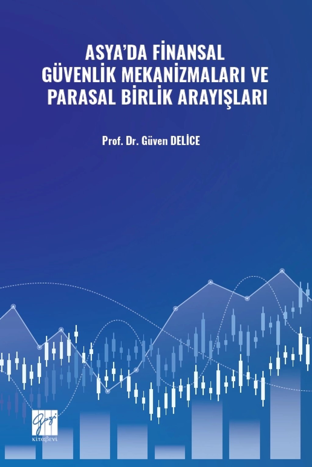 Asya’da Finansal Güvenlik Mekanizmaları ve Parasal Birlik Arayışları